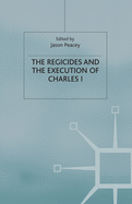 The Regicides and the Execution of Charles 1