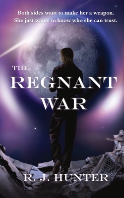 The Regnant War - Hunter, R J