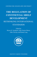 The Regulation of Continental Shelf Development: Rethinking International Standards