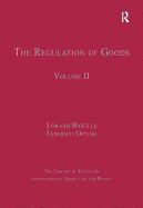 The Regulation of Goods: Volume II