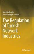 The Regulation of Turkish Network Industries