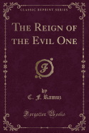 The Reign of the Evil One (Classic Reprint)