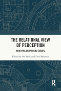 The Relational View of Perception: New Philosophical Essays