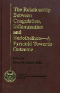 The Relationship Between Coagulation, Inflammation and Endothelium: A Pyramid Towards Outcome