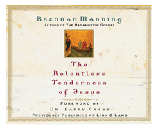 The Relentless Tenderness of Jesus