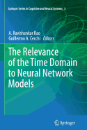 The Relevance of the Time Domain to Neural Network Models