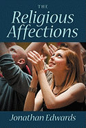 The Religious Affections