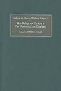 The Religious Orders in Pre-Reformation England