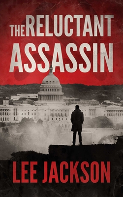 The Reluctant Assassin - Jackson, Lee
