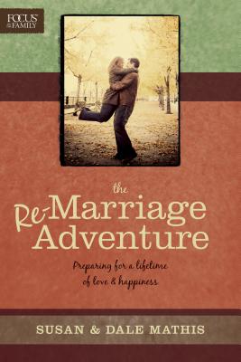 The Remarriage Adventure - Mathis, Dale, and Mathis, Susan