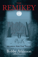 The Remikey: Search for the Twins