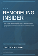 The Remodeling Insider: How to Avoid Getting Destroyed During a Remodel- Southwest Florida Edition