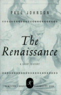 The Renaissance: A Short History