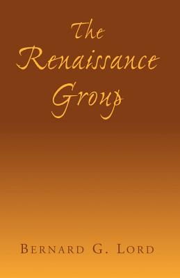The Renaissance Group - Lord, Bernard G