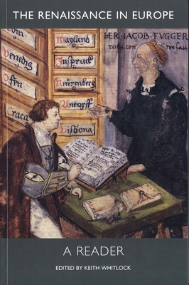 The Renaissance in Europe: A Reader - Whitlock, Keith, Mr. (Editor)
