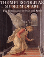 The Renaissance in Italy and Spain - Metropolitan Museum of Art (New York, N.Y.)