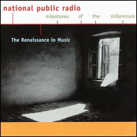 The Renaissance in Music - Capella Antiqua M�nchen; E. Power Biggs (organ); Els van Laethem (vocals); Huelgas Ensemble; Lutz Kirchhof (lute);...