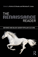 The Renaissance Reader: Beyonc� and Black Queer Popular Culture