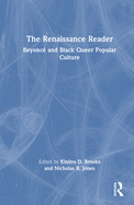 The Renaissance Reader: Beyonc? and Black Queer Popular Culture