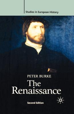 The Renaissance, Second Edition - Burke, Peter, and Porter, Roy, and Breuilly, John