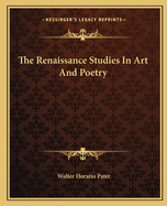 The Renaissance Studies In Art And Poetry