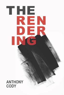 The Rendering - Cody, Anthony