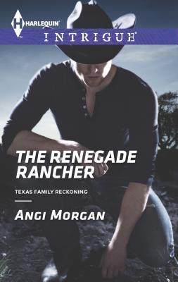 The Renegade Rancher - Morgan, Angi