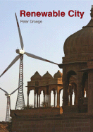 The Renewable City: A Comprehensive Guide to an Urban Revolution