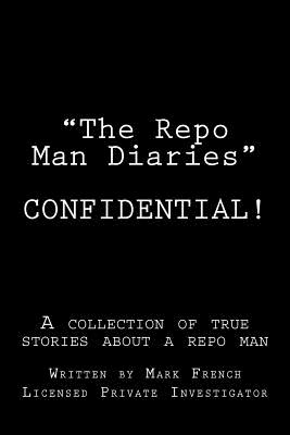 "The Repo Man Diaries" - French, Mark