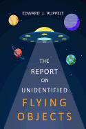 The Report On Unidentified Flying Objects