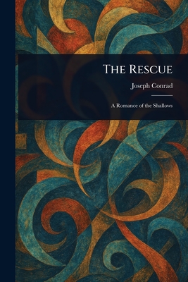 The Rescue - Conrad, Joseph