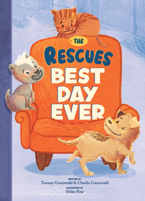 The Rescues: Best Day Ever (the Rescues #2) - Greenwald, Tommy, and Greenwald, Charlie