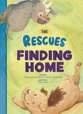 The Rescues: Finding Home (the Rescues #1) - Greenwald, Charlie, and Greenwald, Tommy