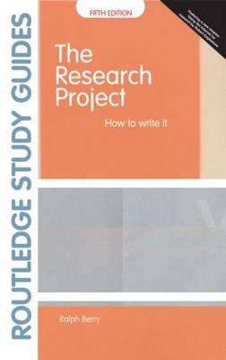 The Research Project: How to Write It, Edition 5 - Berry, Ralph