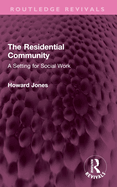 The Residential Community: A Setting for Social Work