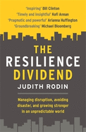 The Resilience Dividend: Managing Disruption, Avoiding Disaster, and Growing Stronger in an Unpredictable World