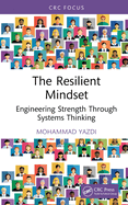 The Resilient Mindset: Engineering Strength Through Systems Thinking