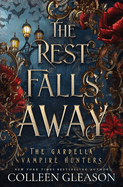 The Rest Falls Away: Victoria Book 1
