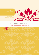 The Resting in Him: I Need to Slow Down But I Can't!