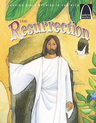 The Resurrection - Arch Books - Cynda Strong