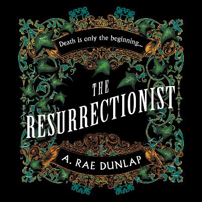 The Resurrectionist - Dunlap, A Rae