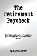 The Retirement Paycheck