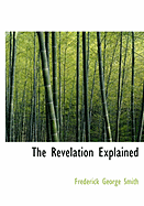 The Revelation Explained