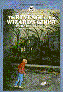 The Revenge of the Wizard's Ghost