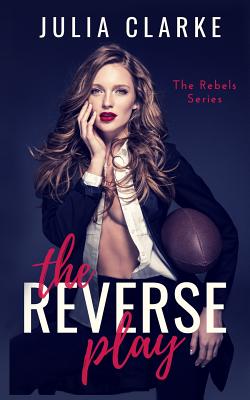 The Reverse Play - Clarke, Julia