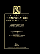 The Revised Nomenclature for Museum Cataloging: A Revised and Expanded Version of Robert G. Chenhall's System for Classifying Man-Made Objects