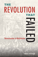 The Revolution That Failed: Reconstruction in Natchitoches