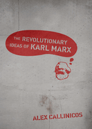 The revolutionary ideas of Karl Marx