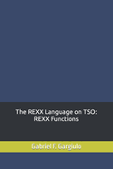 The REXX Language on TSO: REXX Functions