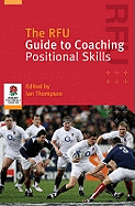 The RFU Guide to Coaching Positional Skills